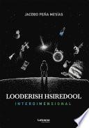 Libro Looderish hsiredool: Interdimensional