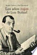 Libro Los años rojos de Luis Buñuel