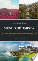Libro Los Colores De Un Mundo Optimista
