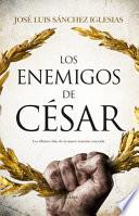 Libro Los Enemigos de César