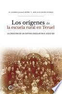 Libro Los orígenes de la escuela rural en Teruel
