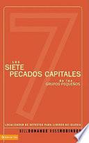Libro Los siete pecados capitales de los grupos pequenos / The Seven Deadly Sins of Small Group Ministry