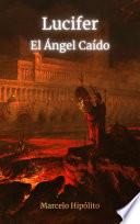 Libro Lucifer: El primer ángel