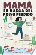 Libro Mamá en busca del polvo perdido