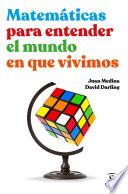 Libro Matemáticas para entender el mundo en que vivimos