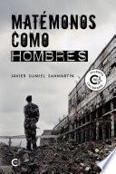 Libro Matémonos como hombres