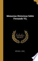 Libro Memorias Historicas Sobte Fernando Vii,