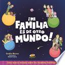 Libro Mi Familia Es de Otro Mundo