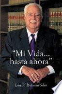 Libro " Mi Vida...hasta ahora"