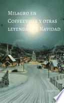 Libro Milagro en Coffeeville y otras leyendas de Navidad