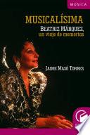 Libro Musicalísima. Beatriz Márquez, un viaje a la memoria