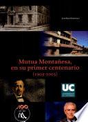 Libro Mutua Montañesa, en su primer centenario (1905-2005)