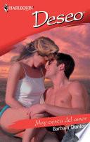 Libro Muy cerca del amor