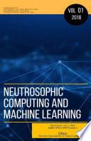 Libro Neutrosophic Computing and Machine Learning (NCML): An lnternational Book Series in lnformation Science and Engineering. Volume 1/2018