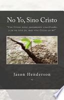 Libro No Yo, Sino Cristo