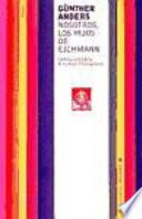 Libro Nosotros, los hijos de Eichmann
