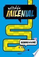 Libro Nostalgia Milenial: Sobreviviré