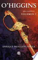 Libro O ́Higgins. Una novela, Volumen 2 (E-book)