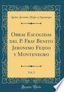 Libro Obras Escogidas del P. Fray Benito Jeronimo Feijoo y Montenegro, Vol. 2 (Classic Reprint)