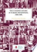 Libro Ocio e industrias culturales en el espacio iberoamericano, 1820-1945