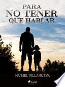 Libro Para no tener que hablar