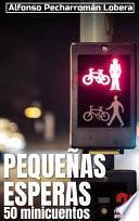 Libro Pequeñas esperas: 50 MiniCuentos