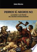 Libro Perros sí, negros no