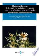 Libro Plantas medicinales de la medicina tradicional mexicana para tratar afecciones gastrointestinales