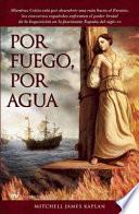 Libro Por fuego, por agua / By Fire, By Water