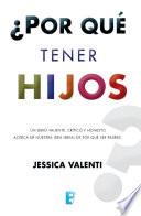 Libro ¿Por qué tener hijos?