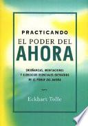 Libro PRACTICANDO EL PODER DEL AHORA