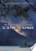 Libro Proceso político contra el último de Filipinas