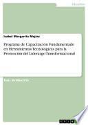 Libro Programa de Capacitación Fundamentado en Herramientas Tecnológicas para la Promoción del Liderazgo Transformacional