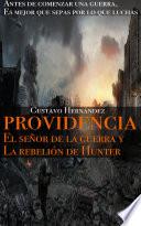 Libro PROVIDENCIA EL SEÑOR DE LA GUERRA Y LA REBELIÓN DE HUNTER