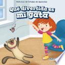 Libro Qué divertida es mi gata (My Cat Is Funny)