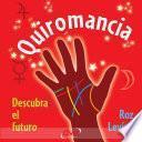 Libro Quiromancia: descubra el futuro
