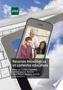 Libro RECURSOS TECNOLÓGICOS EN CONTEXTOS EDUCATIVOS