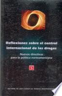Libro Reflexiones sobre el control internacional de las drogas