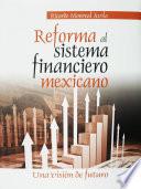 Libro Reforma al sistema financiero mexicano