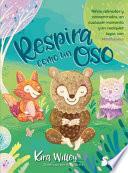 Libro Respira como un oso / Breathe Like a Bear
