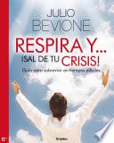Libro Respira y !sal de tu crisis!