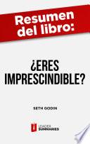 Libro Resumen del libro "¿Eres imprescindible?" de Seth Godin