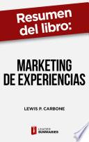 Libro Resumen del libro "Marketing de experiencias" de Lewis P. Carbone