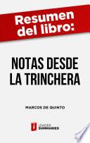 Libro Resumen del libro "Notas desde la trinchera" de Marcos de Quinto