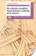 Libro Revolución científica, renacimiento e historia de la ciencia