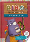 Libro Rino Detective y un Extrano Muy Extrano