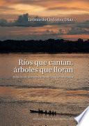 Libro Ríos que cantan, árboles que lloran.