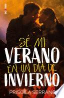 Libro Sé mi verano en un día de invierno
