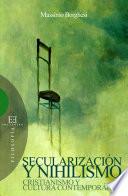 Libro Secularización y nihilismo