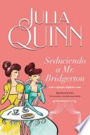 Libro Seduciendo a Mr. Bridgerton